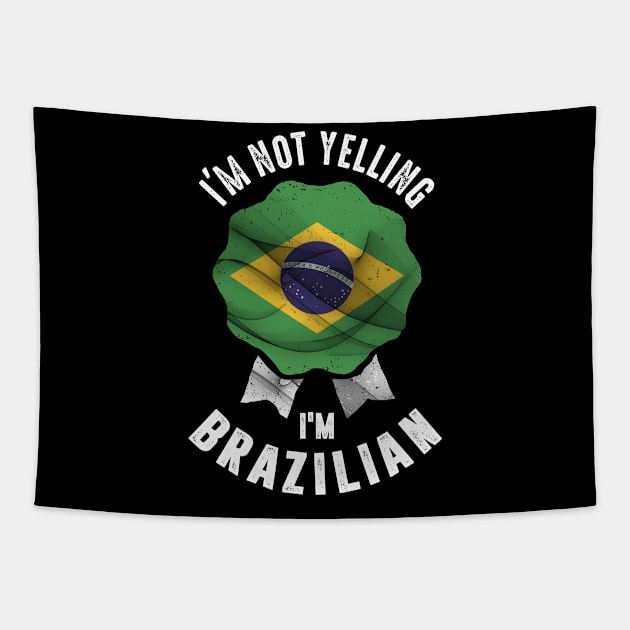 I'm Not Yelling I'm Brazilian Tapestry by cidolopez