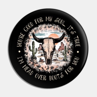 You're Good For My Soul, It's True I'm Head Over Boots For You Leopard Bull Skull Pin