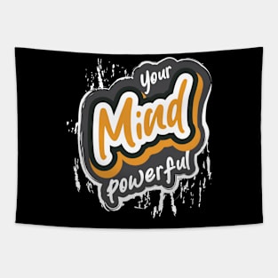 Your Mind Powerful Tapestry