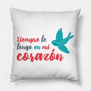 Siempre te tengo en mi corazon - tshirt design Pillow