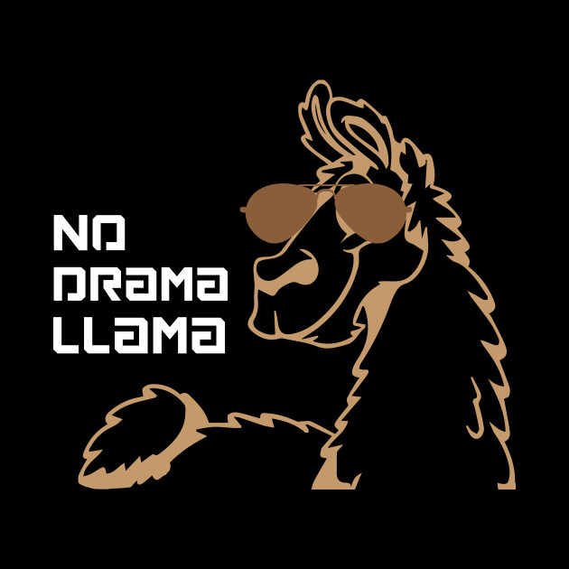 no drama llama - No Drama Llama - Phone Case