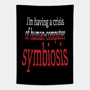 Crisis of Human-Computer Symbiosis Tapestry