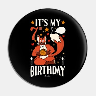 It's My 7th Birthday Fox Pin