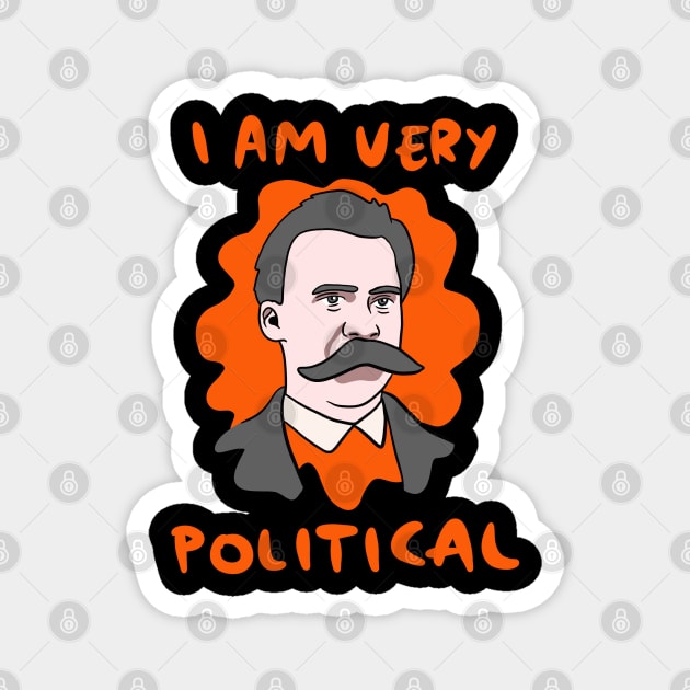 Funny Nietzsche I Am Very Political Magnet by isstgeschichte