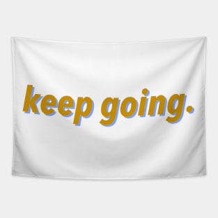 Keep Going Tapestry