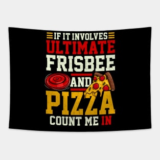 Ultimate Frisbee and Pizza - Funny Disc Golf T-Shirt Gift Tapestry