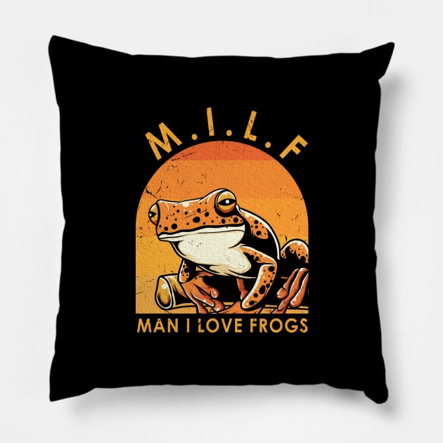 M.I.L.F - man i love frogs Pillow by LAKOSH