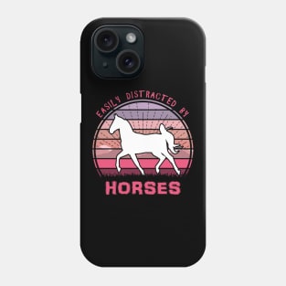 Easily Distracted By Horses Phone Case