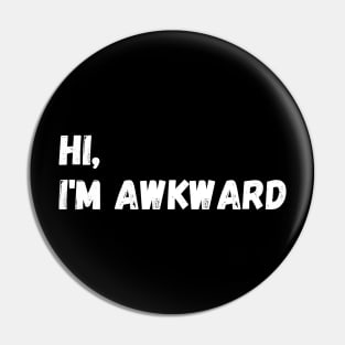 Hi, I'm Awkward Pin