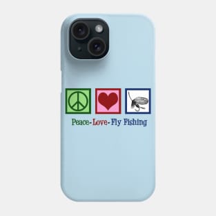 Peace Love Fly Fishing Phone Case