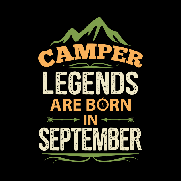 Camper Legends Are Born In September Camping Quote by stonefruit
