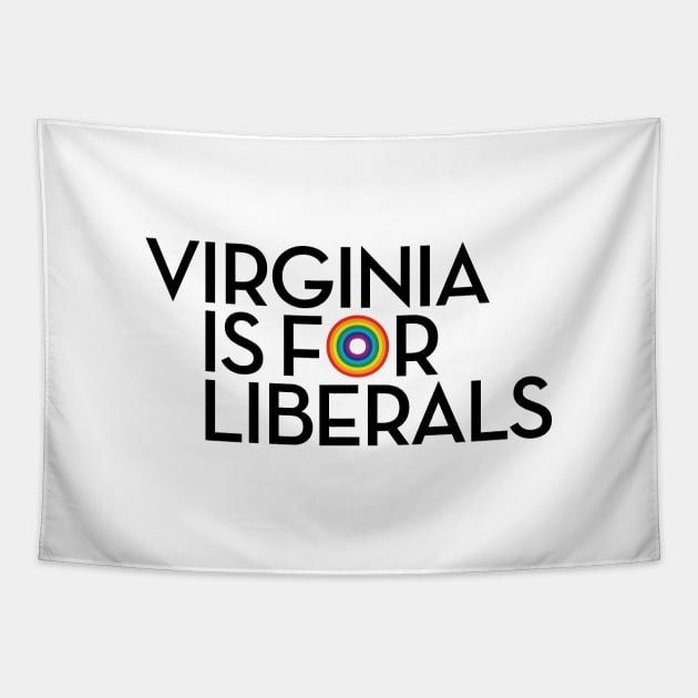 Virginia is for Liberals Tapestry by Assertive Shirts