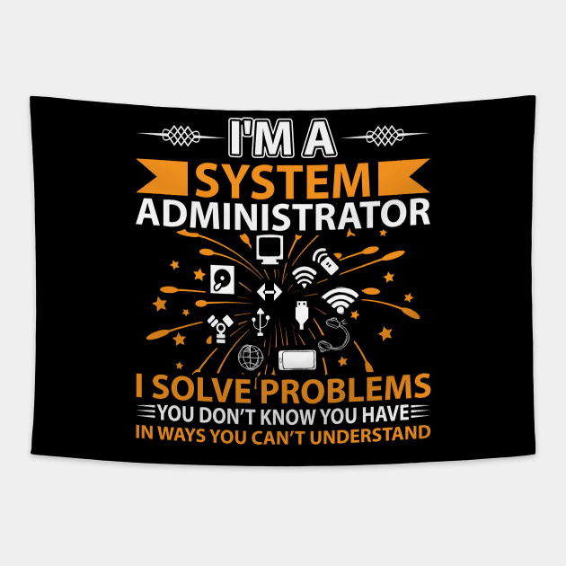 I'm Administrator Solve Problems Tapestry by SinBle