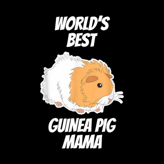 World's Best Guinea Pig Mama by jonetressie