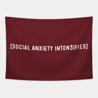 Social Anxiety Intensifies White Tapestry