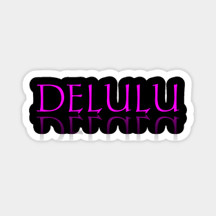 Delulu Magnet