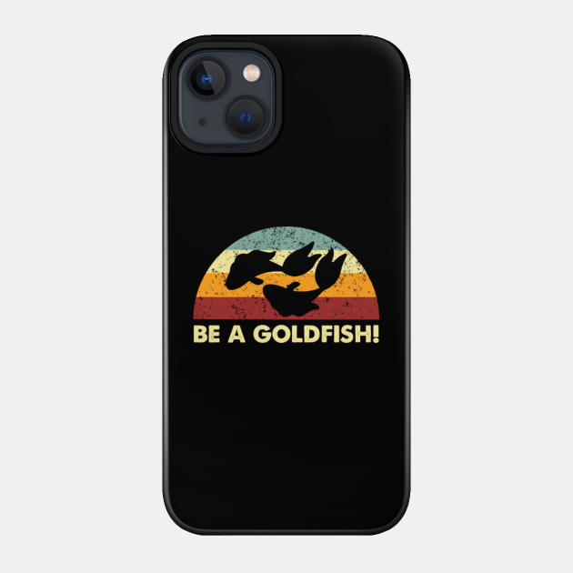 Retro Be A Goldfish Remix - Ted Lasso - Phone Case