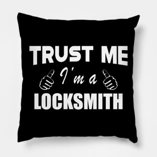 Locksmith - Trust me I'm a locksmith Pillow