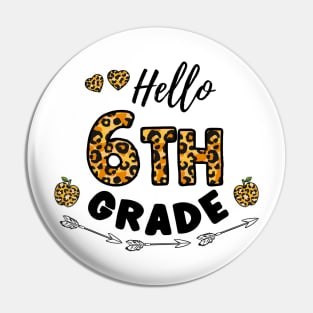 Hello 6th Grade Leopard Back To School Pin