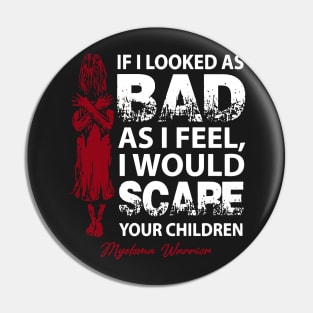 Myeloma Awareness I Would Scare Your Children Burgundy Ribbon In This Family No One Fights Alone Pin