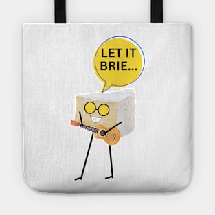 Let it brie Tote