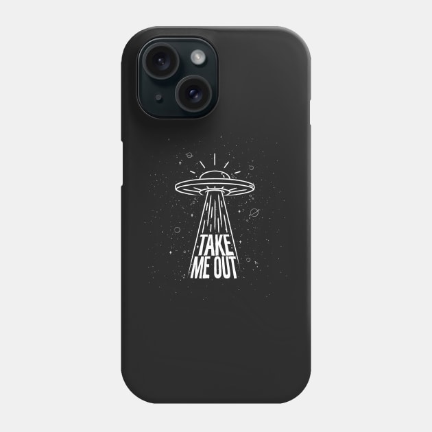 take me out Phone Case by PAINTMONKEYS