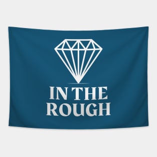 Diamond In The Rough Tapestry