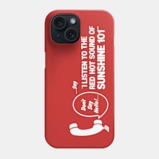 Don't Say Hello! Phone Case