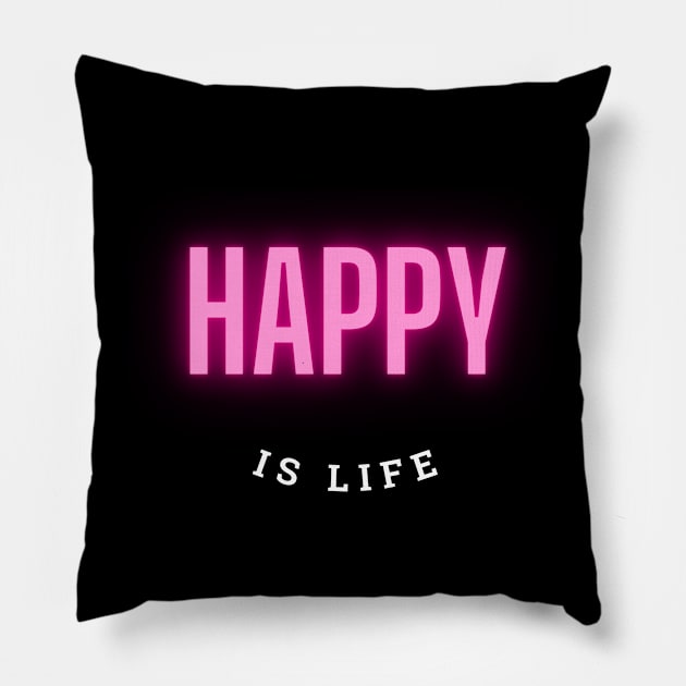 happy is life Pillow by Afido