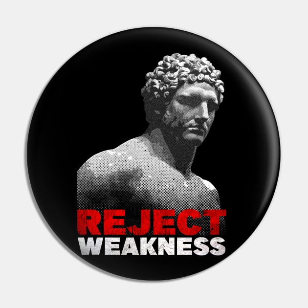 Youthful Hercules - Reject Weakness Pin by Embrace Masculinity