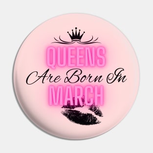 Queens are born in March - Quote Pin