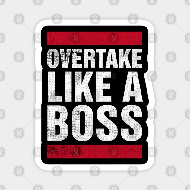 Overtake Like A BOSS Magnet by cowyark rubbark