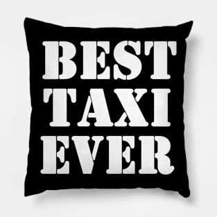 BEST TAXI EVER Pillow