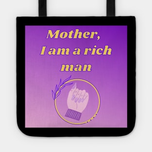 MOTHER I AM A RICH MAN Tote