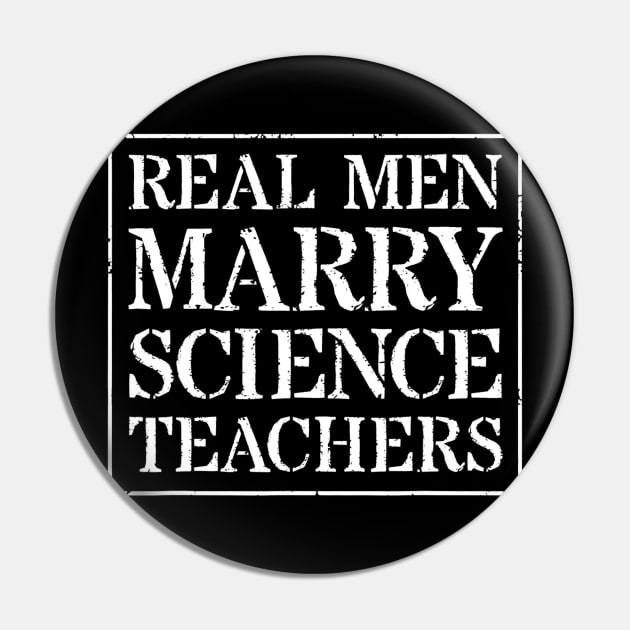 Mens Science Teacher Husband T Shirt For Gift  Real Men Marry Pin by gogusajgm