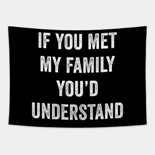 If You Met My Family You’d Understand Tapestry