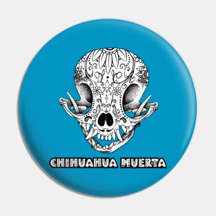 Chihuahua Muerta 3 Pin