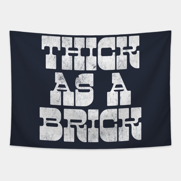 THICK AS A BRICK Tapestry by DankFutura