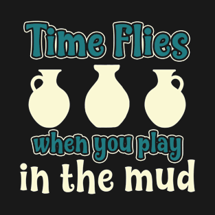 Paying in the Mud Funny Pottery Clay Kiln T-Shirt