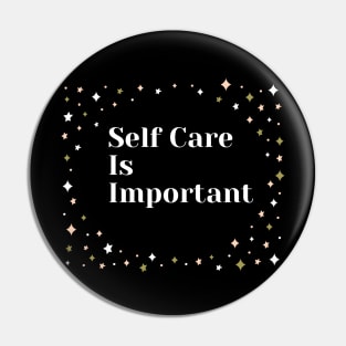 Self Care Is Important With Sparkle Design Pin