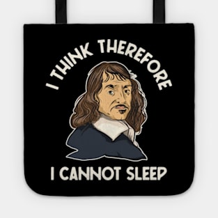 I Think Therefore I Cannot Sleep Tote