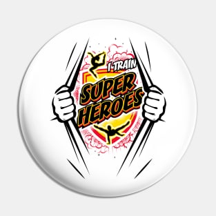 I Train Superheroes (Light) Pin