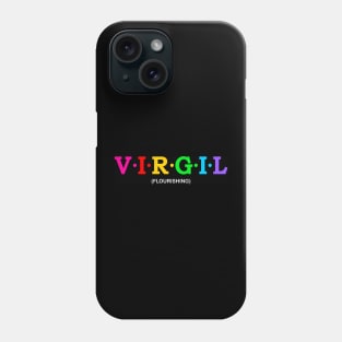 Virgil - Flourishing. Phone Case