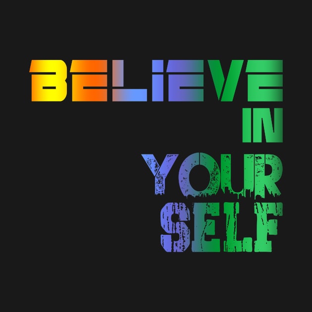 belive in yourself by Hafka_store