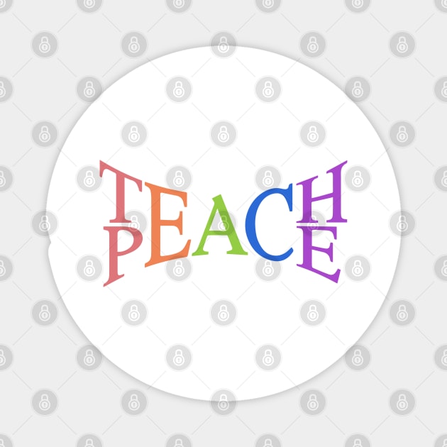 Teach Peace Magnet by BadDesignCo