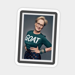 GOAT Meryl greatest actress of all time Magnet