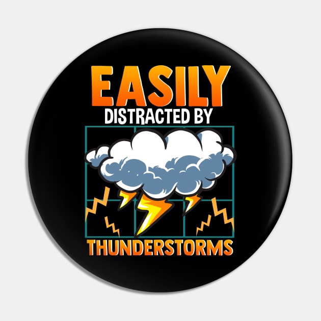 Easily Distracted By Thunderstorms Storm Chaser Pin by theperfectpresents