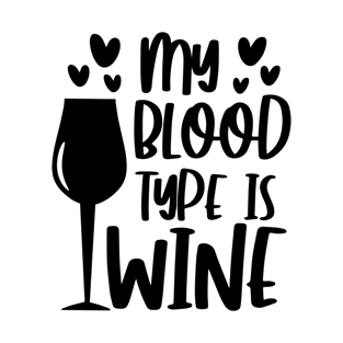 My Blood Type is Wine- funny text with wineglass, and hearts T-Shirt