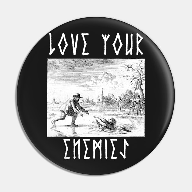 Love Your Enemies Anabaptist Mennonite Amish Dirk Willems Gothic Pin by thecamphillips