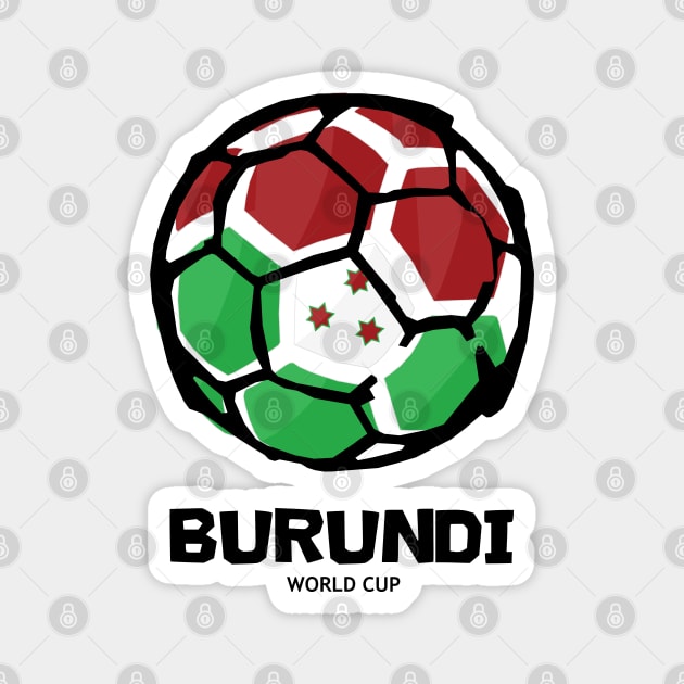 Burundi Football Country Flag Magnet by KewaleeTee